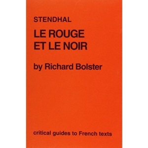 Stendhal: Le Rouge et Noir (Critical Guides to French Texts)