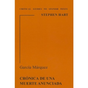 Garcia Marquez: Cronica De Una Muerte Anunciapa (Critical Guides to Spanish Texts)