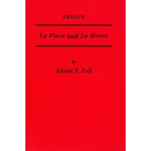 Ernaux: La Place and la Honte (Critical Guides to French Texts S.)