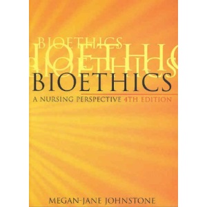 Bioethics: A Nursing Perspective