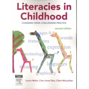 Literacies in Childhood: Changing Views, Challenging Practice