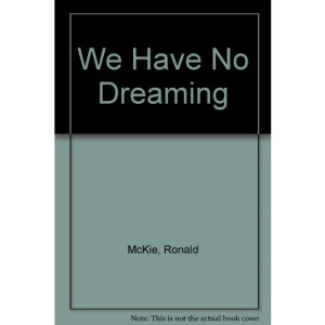 We Have No Dreaming