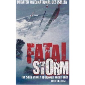 Fatal Storm: 10th Anniversary Edition: The 54th Sydney to Hobart Yacht Race