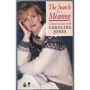 Search for Meaning: Conversations with Caroline Jones (An ABC book)