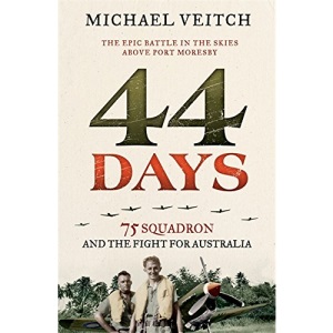 44 Days: 75 Squadron and the Fight for Australia