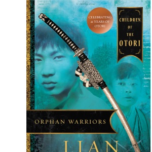 Orphan Warriors: Children of the Otori Book 1 (6) (Tales of the Otori)