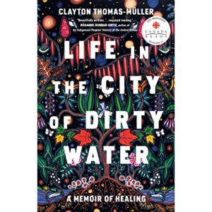 Life In The City Of Dirty Water: A Memoir of Healing