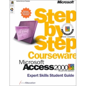 Access 2000 Step by Step Student Guide: Expert Skills (Step By Step Courseware. Expert Skills Student Guide)