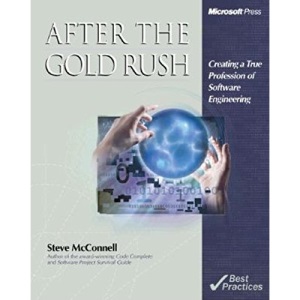 After the Gold Rush: Essays on the Profession of Software Engineering (Best Practices)