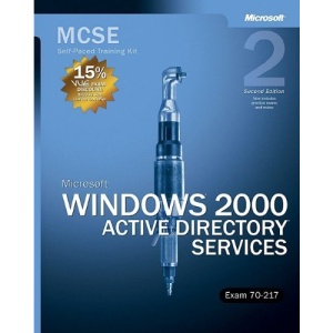 MCSE Self-Paced Training Kit (Exam 70-217): Microsoft® Windows® 2000 Active Directory® Services, Second Edition: Microsoft Windows 2000 Active Directory Services