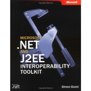Microsoft® .NET and J2EE Interoperability Toolkit (Pro-Developer)