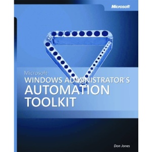 Windows Administrator's Automation Toolkit Book/CD Package (Pro-One-Offs)