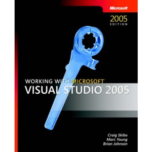 Working with Microsoft® Visual Studio® 2005 (Developer)