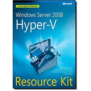 Windows Server 2008 Hyper-V Resource Kit, Book/DVD Package (PRO - Resource Kit)