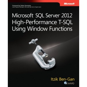 Microsoft SQL Server 2012 High Performance T-SQL Using Windows Functions