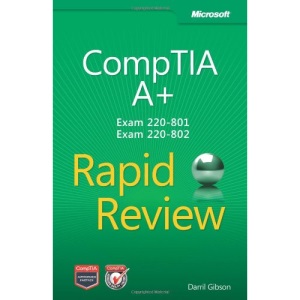 CompTIA A+ Rapid Review (Exam 220-801 and Exam 220-802)