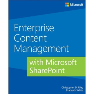Enterprise Content Management with Microsoft SharePoint