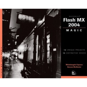 Macromedia Flash Mx 2004 Magic (Magic (New Riders))
