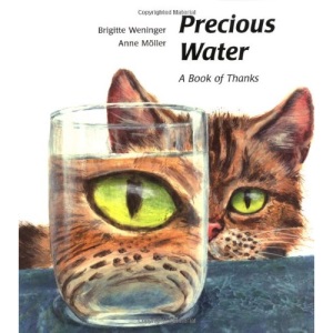 Precious Water: A Book of Thanks (Michael Neugebauer Books)