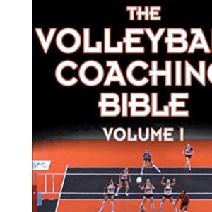The Volleyball Coaching Bible (The Coaching Bible)