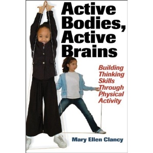 Active Bodies, Active Brains: Building Thinking Skills Through Physical Activity