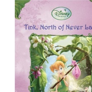 Tink, North of Never Land (Disney Fairies)