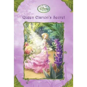 Queen Clarion's Secret (Disney Fairies (Quality))