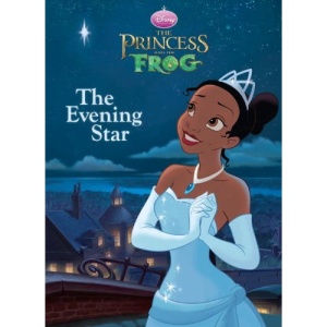 The Princess and the Frog: The Evening Star (Princess & the Frog)