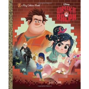 Wreck-It Ralph (Disney Wreck-It Ralph) (Big Golden Book)