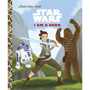 I Am a Hero (Little Golden Books: Star Wars)