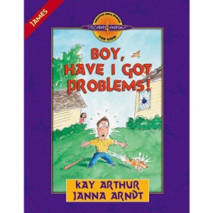 Boy, Have I Got Problems!: James (Discover 4 Yourself Inductive Bible Studies for Kids!) (Discover 4 Yourself (R) Inductive Bible Studies for Kids)