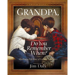 Grandpa, Do You Remember When?: Sharing a Lifetime of Memories--A Keepsake Journal