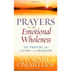 Prayers for Emotional Wholeness: 365 Prayers for Living in Freedom