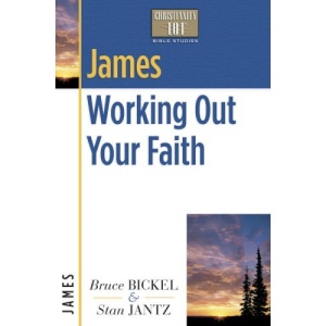 James: Working Out Your Faith (Christianity 101 Bible Studies)