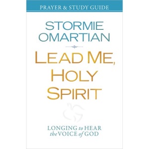 Lead Me, Holy Spirit Prayer and Study Guide: Longing to Hear the Voice of God