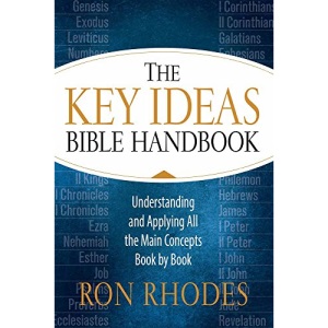 The Key Ideas Bible Handbook: Understanding and Applying All the Main Concepts Book by Book