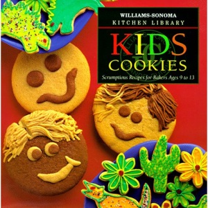 Kid's Cookies: Scrumptious Recipes for Bakers Ages 9 to 13 (William-Sonoma Kitchen Library)