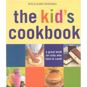 The Kid's Cookbook: A Great Book for Kids Who Love to Cook!