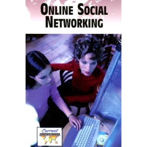 Online Social Networking (Current Controversies (Paperback))