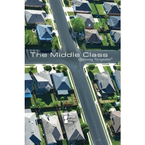 The Middle Class (Opposing Viewpoints (Paperback))