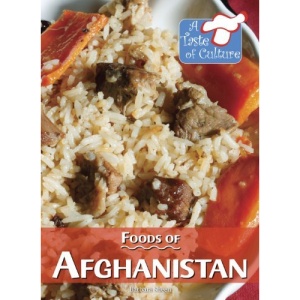 Foods of Afghanistan (Taste of Culture)