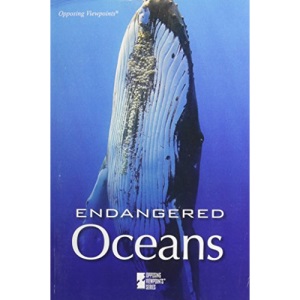 Endangered Oceans (Opposing Viewpoints (Paperback))