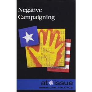Negative Campaigning (At Issue (Paperback))