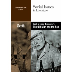 Death in Ernest Hemingway's the Old Man and the Sea (Social Issues in Literature (Paperback))