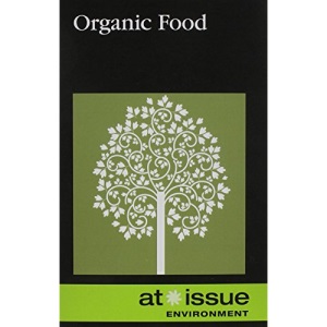 Organic Food (At Issue (Paperback))