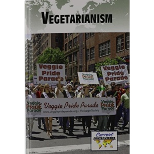 Vegetarianism (Current Controversies (Paperback))
