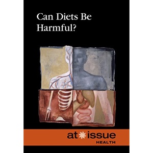 Can Diets Be Harmful? (At Issue (Paperback))