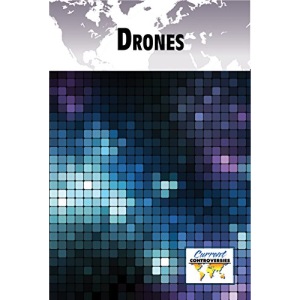 Drones (Current Controversies (Paperback))