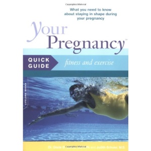 Your Pregnancy Quick Guide: Fitness and Exercise
