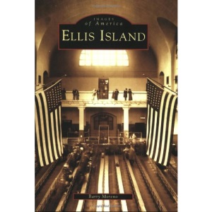 Ellis Island (Images of America (Arcadia Publishing))